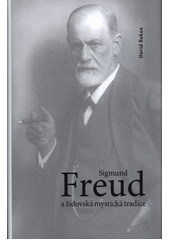 Sigmund Freud a židovská mystická tradice  Cover Image