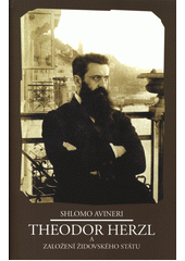 Theodor Herzl a založení židovského státu  Cover Image