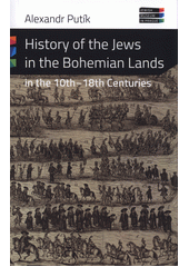 History of the Jews in the Bohemian lands in the 10th-18th centuries  Cover Image