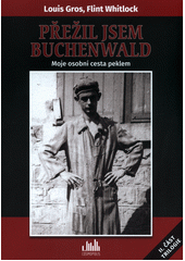 Přežil jsem Buchenwald : moje osobní cesta peklem  Cover Image