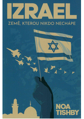Izrael : země, kterou nikdo nechápe  Cover Image