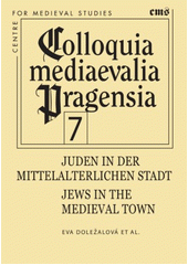 Juden in der mittelalterlichen Stadt : der städtische Raum im Mittelalter - Ort des Zusammenlebens und des Konflikts = Jews in the medieval town : urban space in the Middle Ages - a place of coexistence and conflicts  Cover Image