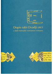 Dopis rabi Ovadji otci a další hebrejské renesanční cestopisy  Cover Image