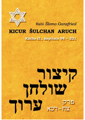 Kicur Šulchan aruch.  Kniha II., kapitola 98-221  Cover Image