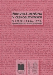 Židovská menšina v Československu v letech 1956-1968 : od destalinizace k pražskému jaru  Cover Image