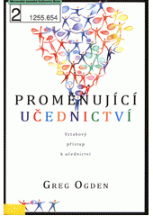 Proměňující učednictví :  Vztahový přístup k učednictví /  Greg Ogden, překlad Dan Drápal Cover Image