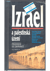Izrael a palestinská území : průvodce do zahraničí  Cover Image