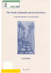 The Torah, Kabbalah and Jewish poetry : a brief introduction to Jewish thought  Cover Image