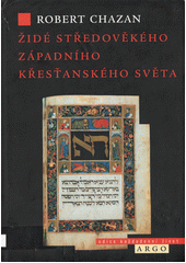 Židé středověkého západního křesťanského světa : (1000-1500)  Cover Image