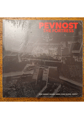 Pevnost : Beran Bukovský Dolejšek Janečka Kovář Kulhánek Sozanský = The fortress  Cover Image