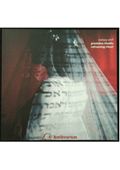 Melissa Shiff : proměna rituálu = reframing ritual : [Židovské muzeum v Praze - Španělská synagoga, 6. dubna - 4. června 2006  Cover Image