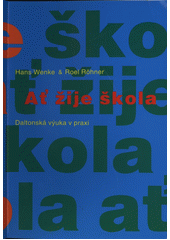 Ať žije škola : daltonská výuka v praxi  Cover Image