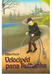 Velocipéd pana Kulhánka  Cover Image