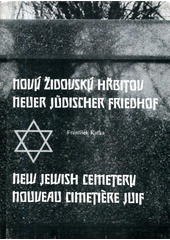 Nový židovský hřbitov = Neuer jüdischer Friedhof = New Jewish Cemetery = Nouveau cimetière juif  Cover Image