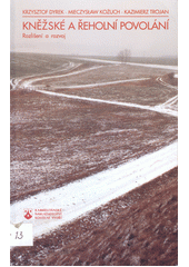 Kněžské a řeholní povolání : rozlišení a rozvoj : (psychologický aspekt)  Cover Image