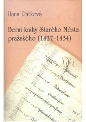 Berní knihy Starého Města pražského 1427-1434 : Edice  Cover Image