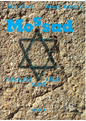 Mossad : izraelské tajné války : dějiny izraelské tajné služby  Cover Image