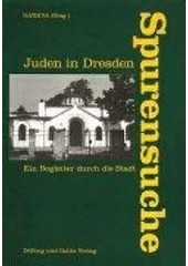 Spurensuche - Juden in Dresden : ein Begleiter durch die Stadt Cover Image