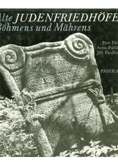 Alte Judenfriedhöfe Böhmens und Mährens : [fotogr. publ.]  Cover Image