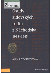 Osudy židovských rodin z Náchodska 1938-1945  Cover Image