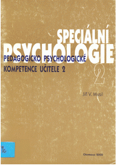 Speciální psychologie 2. Pedagogicko psychologické kompetence učitele 2  Cover Image