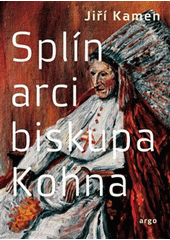 Splín arcibiskupa Kohna  Cover Image