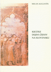 Krátke dejiny Židov na Slovensku  Cover Image