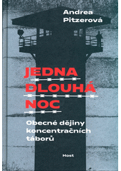 Jedna dlouhá noc : obecné dějiny koncentračních táborů  Cover Image