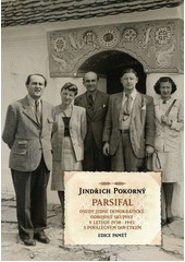 Parsifal : osudy jedné demokratické odbojové skupiny v letech 1938-1945 s poválečným dovětkem  Cover Image