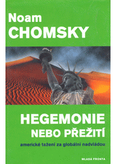 Hegemonie nebo přežití : americké tažení za globální nadvládou  Cover Image