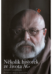 Několik historek ze života AG : rozhovor s Petrem Štědroněm a Jiřím Trávníčkem  Cover Image