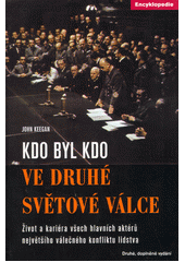 Kdo byl kdo ve druhé světové válce  Cover Image
