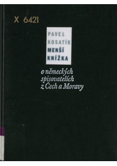 Menší knížka o německých spisovatelích z Čech a Moravy  Cover Image