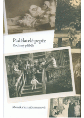Padělatelé pepře : rodinný příběh  Cover Image