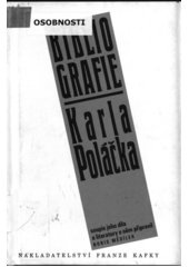 Bibliografie Karla Poláčka : soupis jeho díla a literatury o něm připravil Boris Mědílek  Cover Image