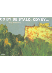 Co by se stalo, kdyby...  Cover Image