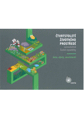 Čtvrtstoletí životního prostředí samostatné České republiky : data, vývoj, souvislosti  Cover Image