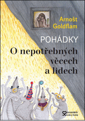 O nepotřebných věcech a lidech : pohádky  Cover Image