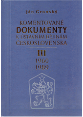 Komentované dokumenty k ústavním dějinám Československa. II, 1945-1960  Cover Image