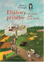 Eliášovy příběhy na zemi, nebi a na moři  Cover Image