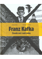 Franz Kafka : člověk své i naší doby  Cover Image