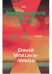 Neobyvatelná Země : život po oteplení  Cover Image