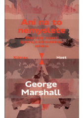 Ani na to nemyslete : proč náš mozek ignoruje změnu klimatu  Cover Image