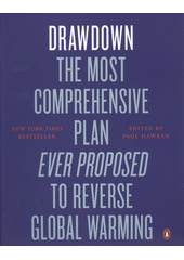 Drawdown : the most comprehensive plan ever proposed to reverse global warming  Cover Image