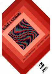 Blízké a vzdálené : etické teorie a principy práce s lidmi  Cover Image