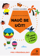 Nauč se učit! : 75 aktivit s klíčem k řešení  Cover Image