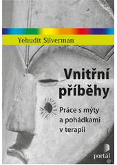 Vnitřní příběhy : práce s mýty a pohádkami v terapii  Cover Image