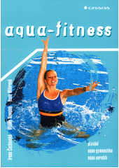 Aqua-fitness : plavání, aqua-gymnastika, aqua-aerobik  Cover Image