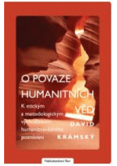 O povaze humanitních věd : k etickým a metodologickým východiskům humanitněvědního poznávání  Cover Image