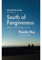 South of forgiveness : placing responsibility where it belongs  Cover Image